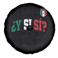 Mexican Y Si Si Football Jersey Style Spare Tire Cover Funny Mexico Roots