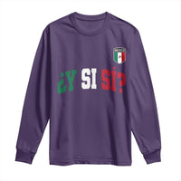 Mexican Y Si Si Football Jersey Style Long Sleeve Shirt Funny Mexico Roots