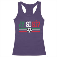 Y Si Sí Mexico Football Racerback Tank Top Vintage Mexican Flag Soccer Lover