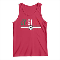 Y Si Sí Mexico Football Tank Top Vintage Mexican Flag Soccer Lover