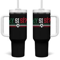 Y Si Sí Mexico Football Tumbler With Handle Vintage Mexican Flag Soccer Lover