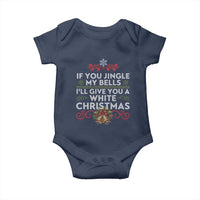 If You Jingle My Bells I'll Give You A White Christmas Baby Onesie