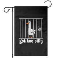 Funny Got Too Silly Garden Flag Goose Pun Humor Animal Lovers - Wonder Print Shop