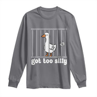 Funny Got Too Silly Long Sleeve Shirt Goose Pun Humor Animal Lovers - Wonder Print Shop