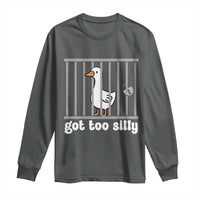 Funny Got Too Silly Long Sleeve Shirt Goose Pun Humor Animal Lovers - Wonder Print Shop