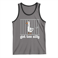 Funny Got Too Silly Tank Top Goose Pun Humor Animal Lovers - Wonder Print Shop