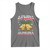 Funny If You Jingle My Bells I Will Give You A White Christmas Tank Top Xmas Adult Humor - Wonder Print Shop