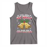 Funny If You Jingle My Bells I Will Give You A White Christmas Tank Top Xmas Adult Humor - Wonder Print Shop