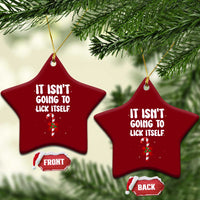 Funny Christmas It Isn't Going To Lick Itself Ceramic Ornament Xmas Adult Humor Couple Matching - Wonder Print Shop