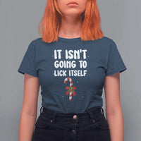 Funny Christmas It Isn't Going To Lick Itself T Shirt For Women Xmas Adult Humor Couple Matching - Wonder Print Shop