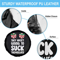 Funny Christmas They Aren't Going To Suck Themself Spare Tire Cover Xmas Adult Humor Couple Matching - Wonder Print Shop