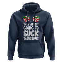 Funny Christmas They Aren't Going To Suck Themself Hoodie Xmas Adult Humor Couple Matching - Wonder Print Shop