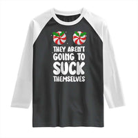 Funny Christmas They Aren't Going To Suck Themself Raglan Shirt Xmas Adult Humor Couple Matching - Wonder Print Shop