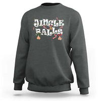 Funny Naughty Christmas Jingle Balls Sweatshirt Santa Xmas Jingle Bells Adult Joke - Wonder Print Shop