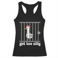 Funny Got Too Silly Christmas Racerback Tank Top Santa Goose Pun Humor Animal Lovers - Wonder Print Shop