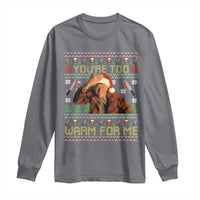 Ed Gein Christmas Long Sleeve Shirt Funny You Are Too Warm For Me Xmas Serial Killer - Wonder Print Shop