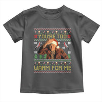 Ed Gein Christmas Toddler T Shirt Funny You Are Too Warm For Me Xmas Serial Killer - Wonder Print Shop