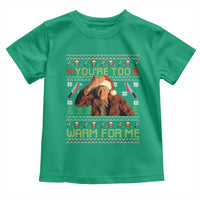 Ed Gein Christmas Toddler T Shirt Funny You Are Too Warm For Me Xmas Serial Killer - Wonder Print Shop
