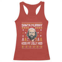 Funny Stranger Murray Christmas Racerback Tank Top Santa Murray Kiss My Jolly Ass - Wonder Print Shop