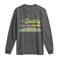 Funny Quality Learing Center For Kids Who Cant Reed Good Long Sleeve Shirt Anti Scam Awareness - Wonder Print Shop