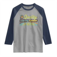 Funny Quality Learing Center For Kids Who Cant Reed Good Raglan Shirt Anti Scam Awareness - Wonder Print Shop