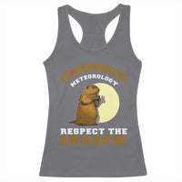 Funny Groundhog Day Racerback Tank Top Groundhog Meteorology Respect The Shadow - Wonder Print Shop