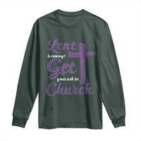 Ash Wednesday Long Sleeve Shirt Lent Is Coming Get Your Ash To Church Ash Cross