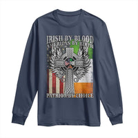 Irish Americans Long Sleeve Shirt Irish By Blood American By Birth Patriot By Choice Celtic Cross