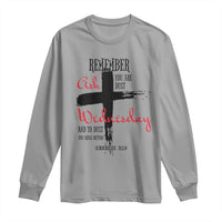 Ash Wednesday Long Sleeve Shirt Remember You are Dust And To Dust You Shall Return Genesis 3:19