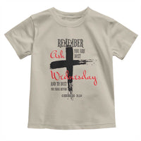 Ash Wednesday Toddler T Shirt Remember You are Dust And To Dust You Shall Return Genesis 3:19