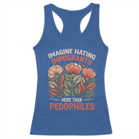 Imagine Hating Immirants More Than Pedophiles Racerback Tank Top Political Satire Retro Floral