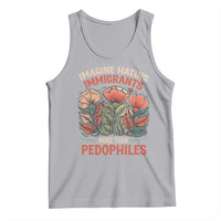 Imagine Hating Immirants More Than Pedophiles Tank Top Political Satire Retro Floral