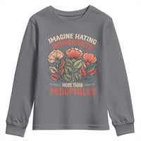 Imagine Hating Immirants More Than Pedophiles Youth Sweatshirt Political Satire Retro Floral
