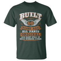Funny 60th Birthday T Shirt Built 60 Years Ago All Parts Original And Most Still In Good Working Order