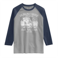 Dublin Castle Ireland Raglan Shirt Baile Atha Cliath Ireland Travel Souvenir