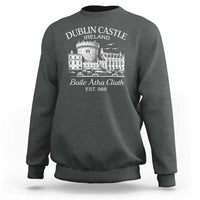 Dublin Castle Ireland Sweatshirt Baile Atha Cliath Ireland Travel Souvenir