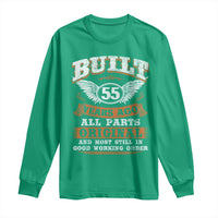 Funny 55th Birthday Long Sleeve Shirt Built 55 Years Ago All Parts Original And Most Still In Good Working Order