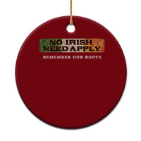 No Irish Need Apply Remember Our Roots Ceramic Ornament Celtic Pride History