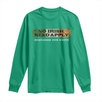 No Irish Need Apply Remember Our Roots Long Sleeve Shirt Celtic Pride History
