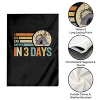 Easter A Lot Can Happen In 3 Days Religious Garden Flag