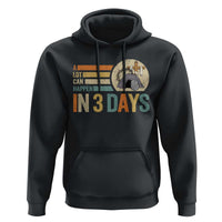 Easter A Lot Can Happen In 3 Days Religious Hoodie