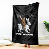 Funny Christian Easter Throw Blanket Go Jesus It Is The Third Day Religious Bunny