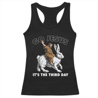 Funny Christian Easter Racerback Tank Top Go Jesus It Is The Third Day Religious Bunny
