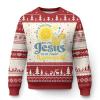 Life Gave Me Some Lemons But My Jesus He Be Makin Lemonade Ugly Christmas Sweater