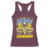 Life Gave Me Some Lemons But My Jesus He Be Makin Lemonade Racerback Tank Top Retro Lemon