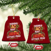 Funny Wanna Taco Bout Jesus Lettuce Pray Ceramic Ornament Cinco de Mayo Christian Bible Verse - Wonder Print Shop