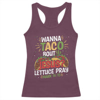 Funny Wanna Taco Bout Jesus Lettuce Pray Racerback Tank Top Cinco de Mayo Christian Bible Verse