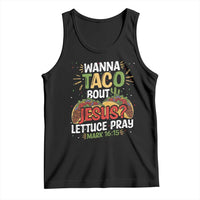 Funny Wanna Taco Bout Jesus Lettuce Pray Tank Top Cinco de Mayo Christian Bible Verse