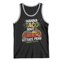 Funny Wanna Taco Bout Jesus Lettuce Pray Tank Top Cinco de Mayo Christian Bible Verse