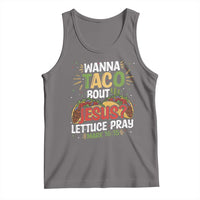 Funny Wanna Taco Bout Jesus Lettuce Pray Tank Top Cinco de Mayo Christian Bible Verse